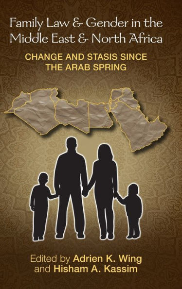 Family Law And Gender In The Middle East And North Africa: Change And Stasis Since The Arab Spring