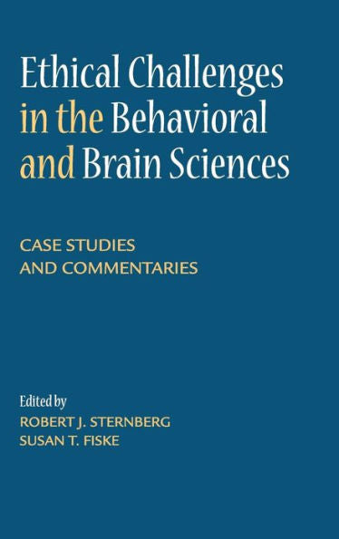 Ethical Challenges In The Behavioral And Brain Sciences: Case Studies And Commentaries - 9781107039735