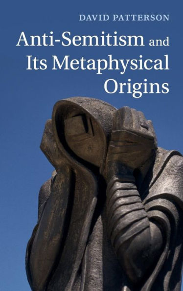 Anti-Semitism And Its Metaphysical Origins