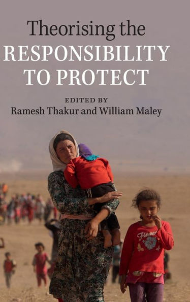 Theorising The Responsibility To Protect