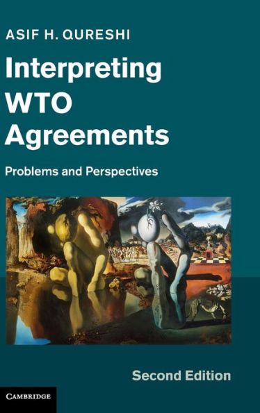 Interpreting Wto Agreements: Problems And Perspectives