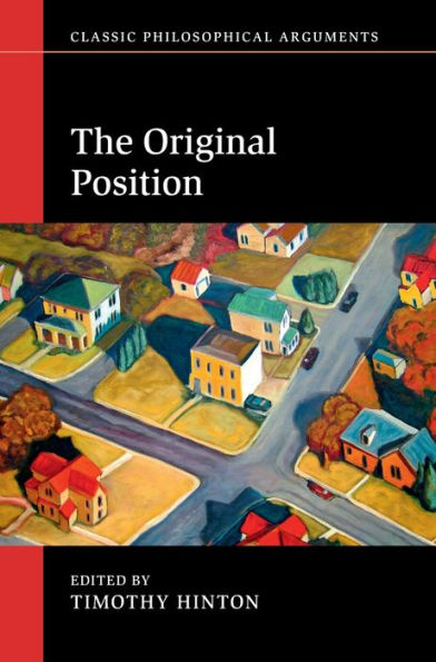 The Original Position (Classic Philosophical Arguments) - 9781107044487