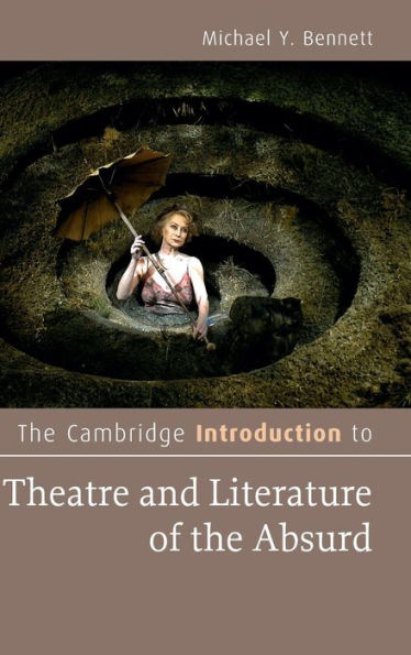 The Cambridge Introduction To Theatre And Literature Of The Absurd (Cambridge Introductions To Literature) - 9781107053922