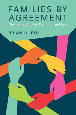 Families By Agreement: Navigating Choice, Tradition, And Law