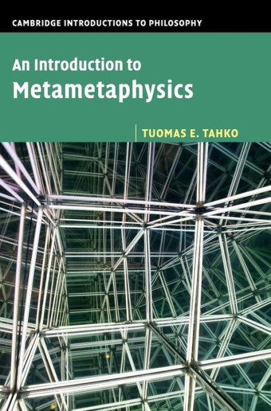 An Introduction To Metametaphysics (Cambridge Introductions To Philosophy) - 9781107077294