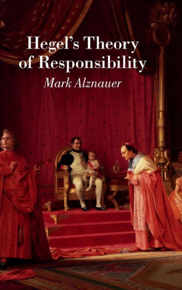Hegel's Theory Of Responsibility