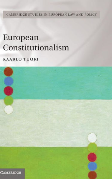 European Constitutionalism (Cambridge Studies In European Law And Policy)