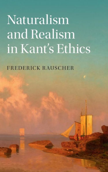 Naturalism And Realism In Kant's Ethics