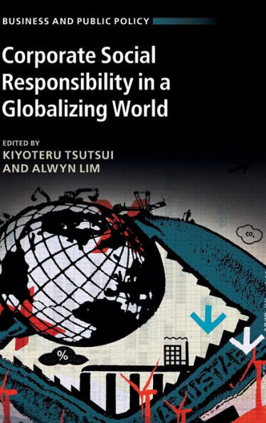 Corporate Social Responsibility In A Globalizing World (Business And Public Policy)