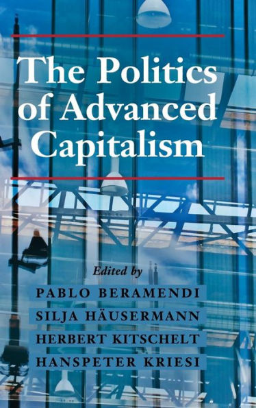 The Politics Of Advanced Capitalism - 9781107099869