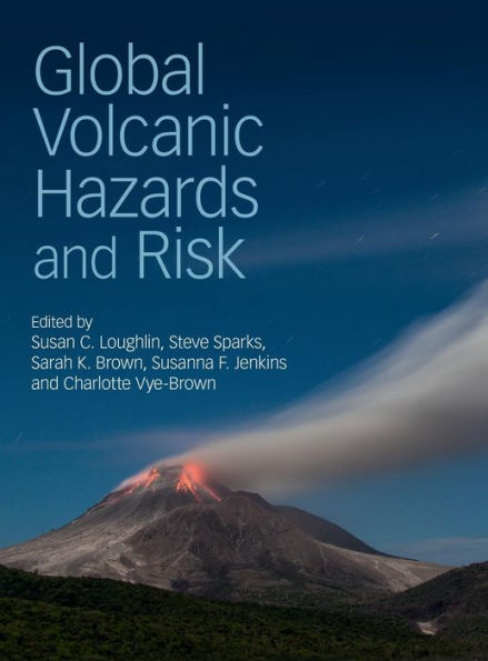 Global Volcanic Hazards And Risk