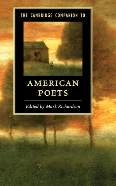 The Cambridge Companion To American Poets (Cambridge Companions To Literature) - 9781107123823