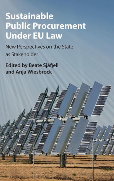 Sustainable Public Procurement Under Eu Law: New Perspectives On The State As Stakeholder