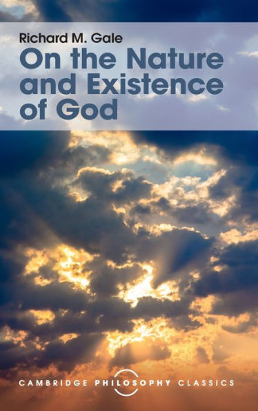 On The Nature And Existence Of God (Cambridge Philosophy Classics)