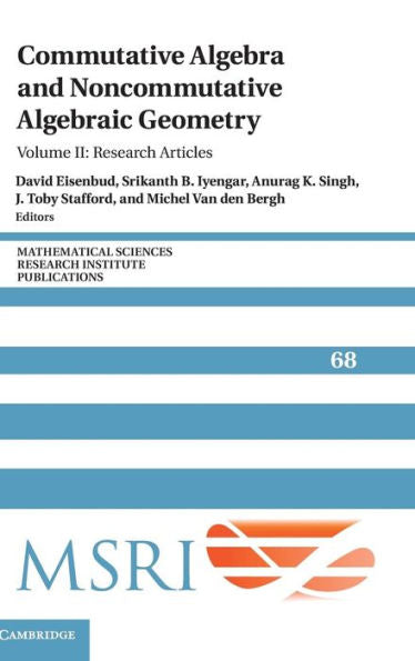 Commutative Algebra And Noncommutative Algebraic Geometry: Volume 2, Research Articles (Mathematical Sciences Research Institute Publications)