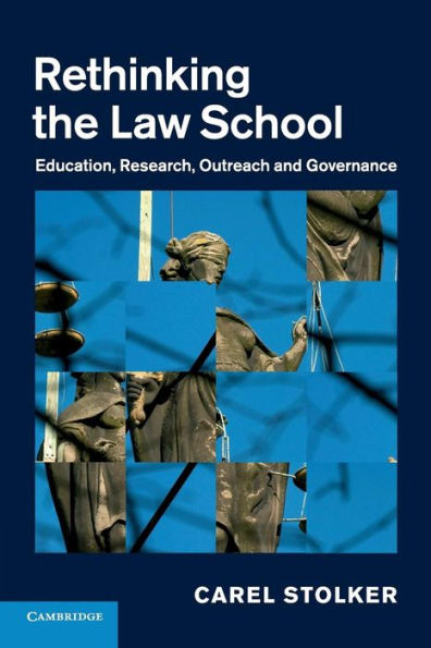 Rethinking The Law School: Education, Research, Outreach And Governance