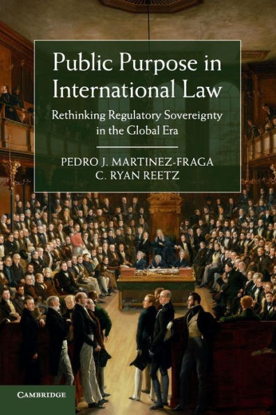 Public Purpose In International Law: Rethinking Regulatory Sovereignty In The Global Era - 9781107442061