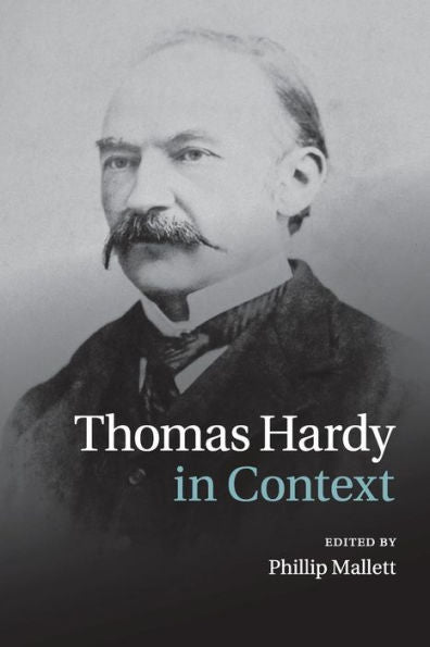 Thomas Hardy In Context (Literature In Context)