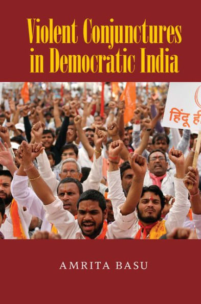 Violent Conjunctures In Democratic India