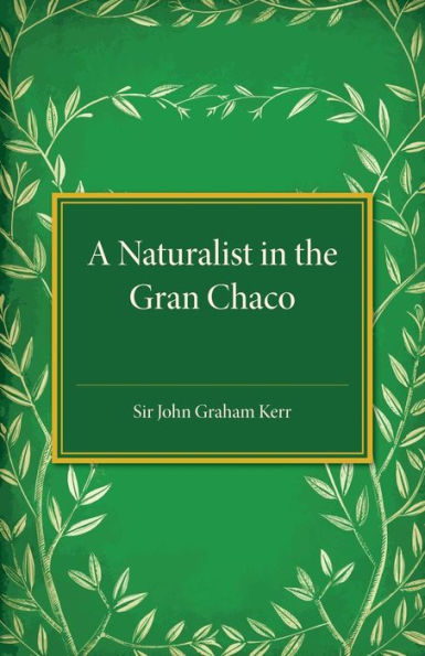 A Naturalist In The Gran Chaco