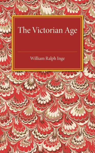 The Victorian Age: The Rede Lecture For 1922