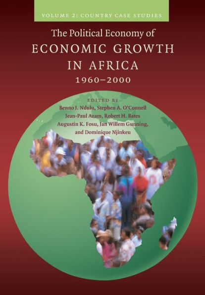 The Political Economy Of Economic Growth In Africa, 1960–2000: Volume 2, Country Case Studies