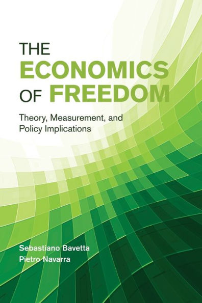 The Economics Of Freedom: Theory, Measurement, And Policy Implications