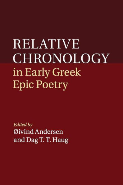 Relative Chronology In Early Greek Epic Poetry