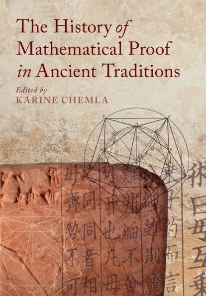 The History Of Mathematical Proof In Ancient Traditions