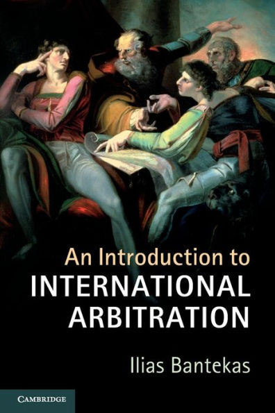 An Introduction To International Arbitration - 9781107527805