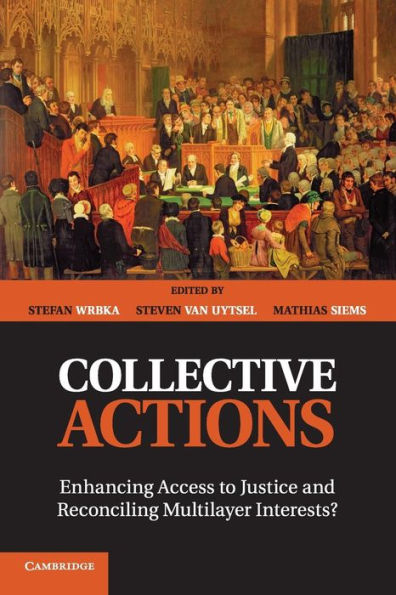 Collective Actions: Enhancing Access To Justice And Reconciling Multilayer Interests?