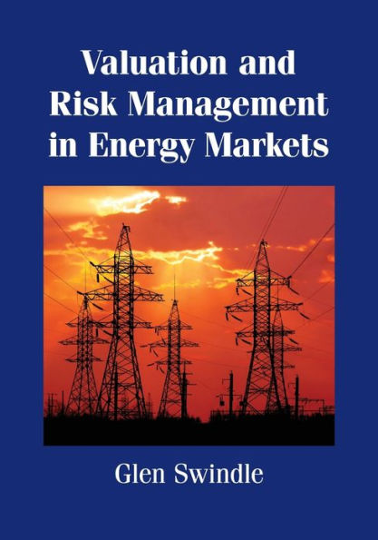 Valuation And Risk Management In Energy Markets
