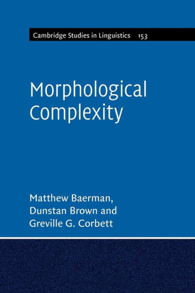 Morphological Complexity (Cambridge Studies In Linguistics, Series Number 153)