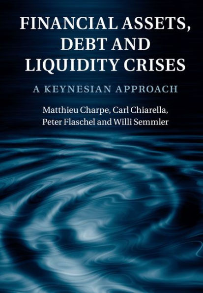Financial Assets, Debt And Liquidity Crises: A Keynesian Approach