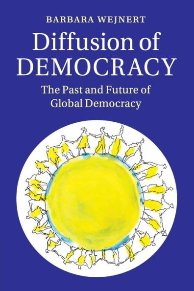 Diffusion Of Democracy: The Past And Future Of Global Democracy