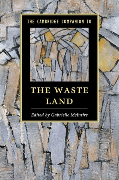 The Cambridge Companion To The Waste Land (Cambridge Companions To Literature) - 9781107672574