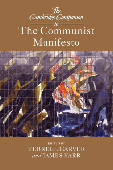 The Cambridge Companion To The Communist Manifesto (Cambridge Companions To Philosophy) - 9781107683075