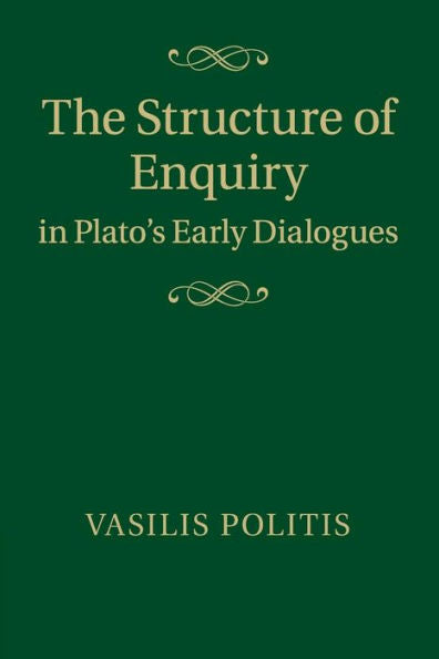 The Structure Of Enquiry In Plato's Early Dialogues - 9781107689961