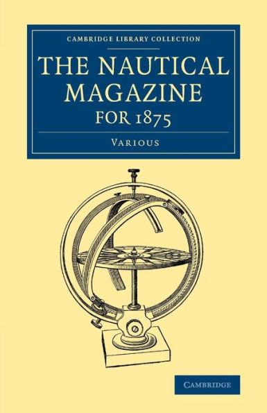 The Nautical Magazine For 1875 (Cambridge Library Collection - The Nautical Magazine)