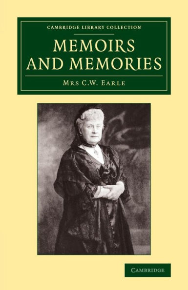 Memoirs And Memories (Cambridge Library Collection - Botany And Horticulture)