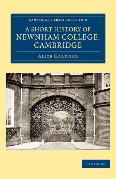 A Short History Of Newnham College, Cambridge (Cambridge Library Collection - Cambridge)