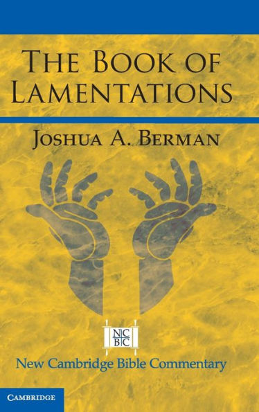 The Book Of Lamentations (New Cambridge Bible Commentary)