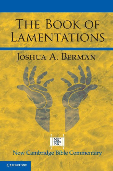 The Book Of Lamentations (New Cambridge Bible Commentary)