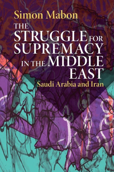 The Struggle For Supremacy In The Middle East