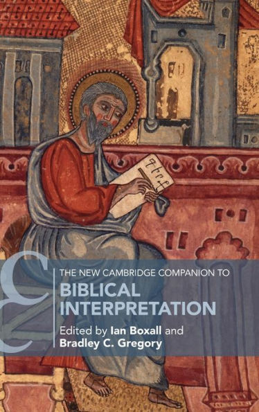 The New Cambridge Companion To Biblical Interpretation (Cambridge Companions To Religion) - 9781108490924