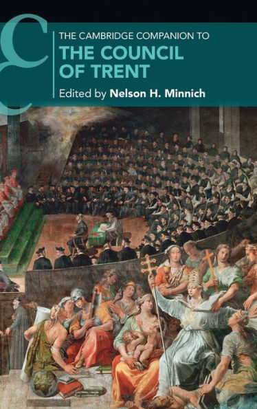 The Cambridge Companion To The Council Of Trent (Cambridge Companions To Religion)