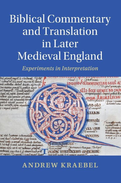 Biblical Commentary And Translation In Later Medieval England (Cambridge Studies In Medieval Literature, Series Number 109)