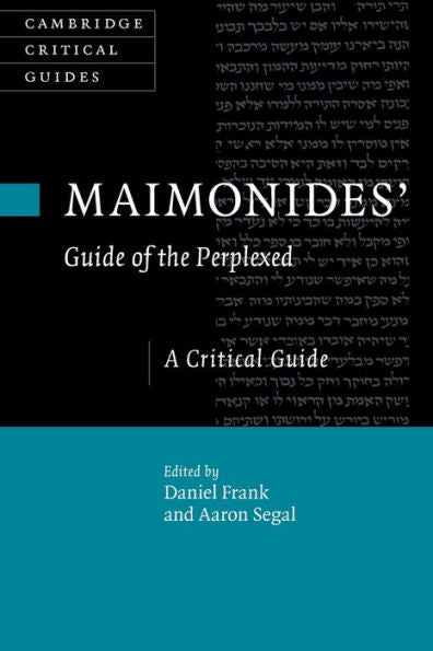 Maimonides' Guide Of The Perplexed (Cambridge Critical Guides)