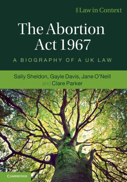 The Abortion Act 1967 (Law In Context)