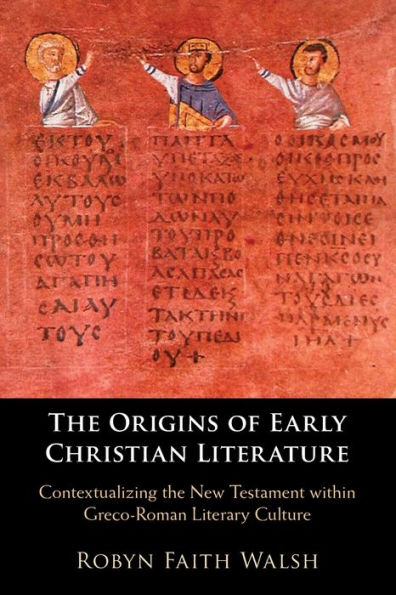 The Origins Of Early Christian Literature